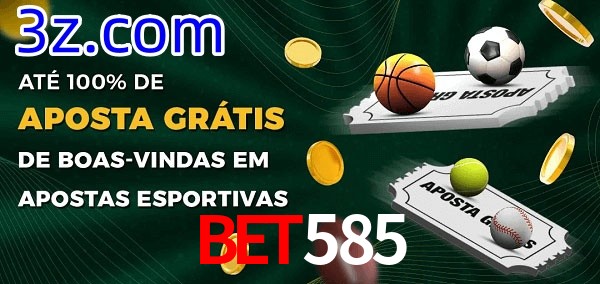 Bet585 Ate 100% de Aposta Gratis